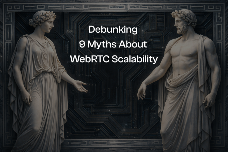 Debunking 9 Myths About WebRTC Scalability