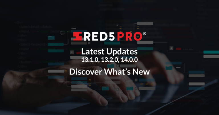 What’s New in Red5 Pro 13.1.0, 13.2.0, 14.0.0: JDK 21 Update, Stream Manager Improvements, h.265 Ingest Support, and More!