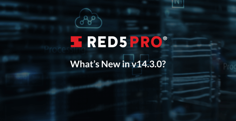 What’s New In Red5 Pro v14.3.0? Timestamps, Enhanced KlV Parsing, Batched Terraform Operations, And More!