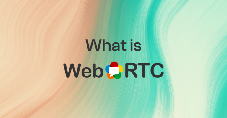 What is WebRTC? Definition, Use cases, How It Works