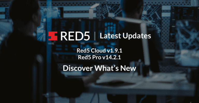 What’s New in Red5 Pro v14.2.1 and Red5 Cloud v1.9.1?