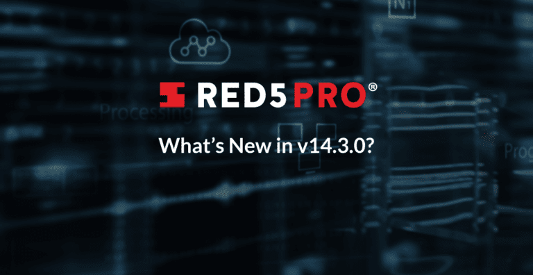 What’s New In Red5 Pro v14.3.0? Timestamps, Enhanced KlV Parsing, Batched Terraform Operations, And More!