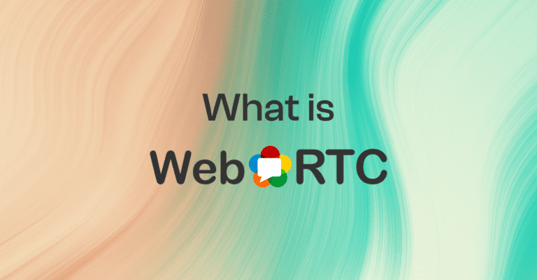 What is WebRTC? Definition, Use cases, How It Works [2025 Updated]
