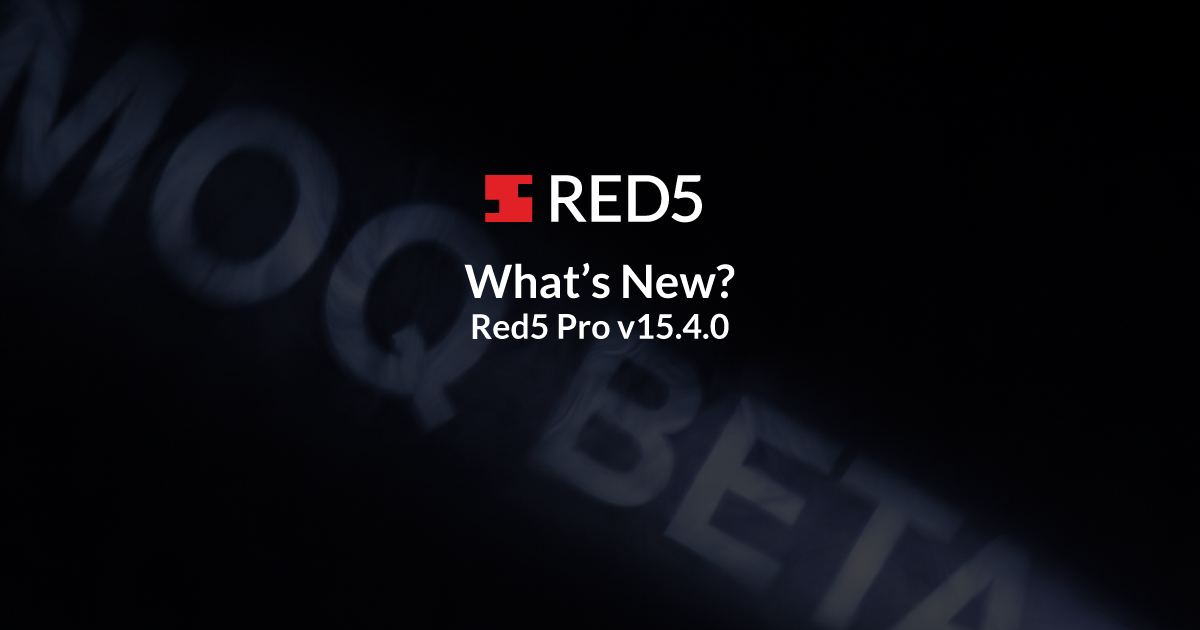 what’s new in red5 pro v15.4.0? moq protocol support, dash support in the video packager, autoscaling controls & apis, and more!